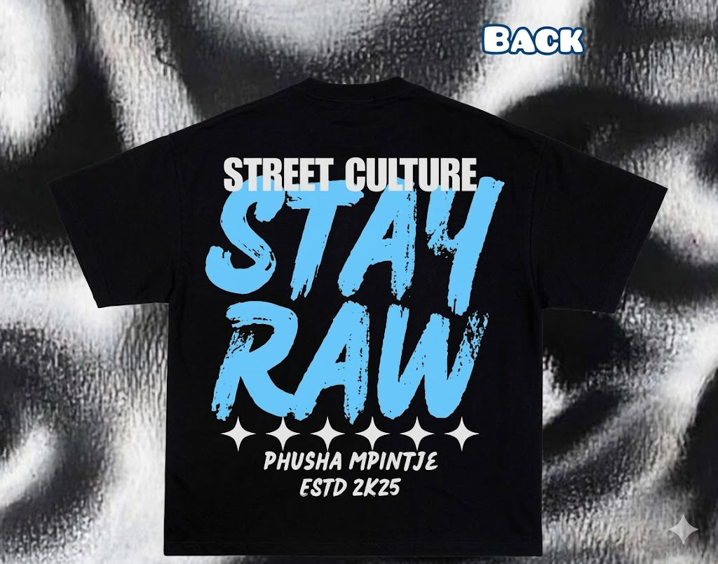 Stay Raw T-Shirt